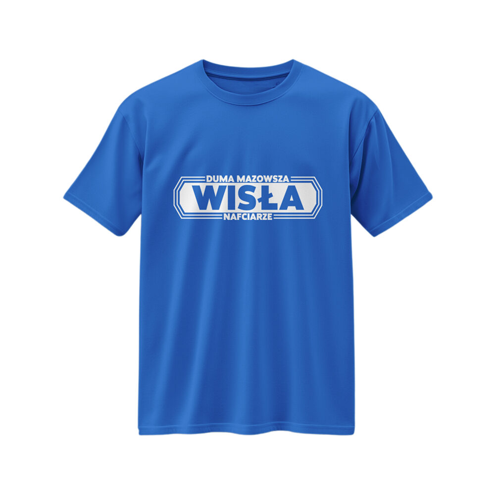 Niebieska koszulka z białym logotypem „WISŁA” osadzonym w ramce oraz dodatkowymi napisami „DUMA MAZOWSZA” i „NAFCIARZE”.