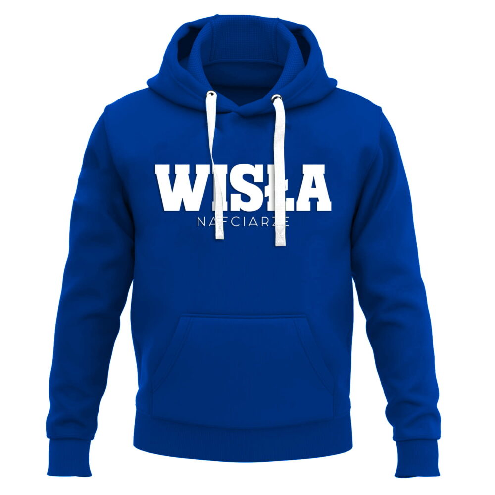 Niebieska bluza z kapturem z dużym białym napisem „WISŁA” na piersi i mniejszym tekstem „NAFCIARZE” poniżej.
