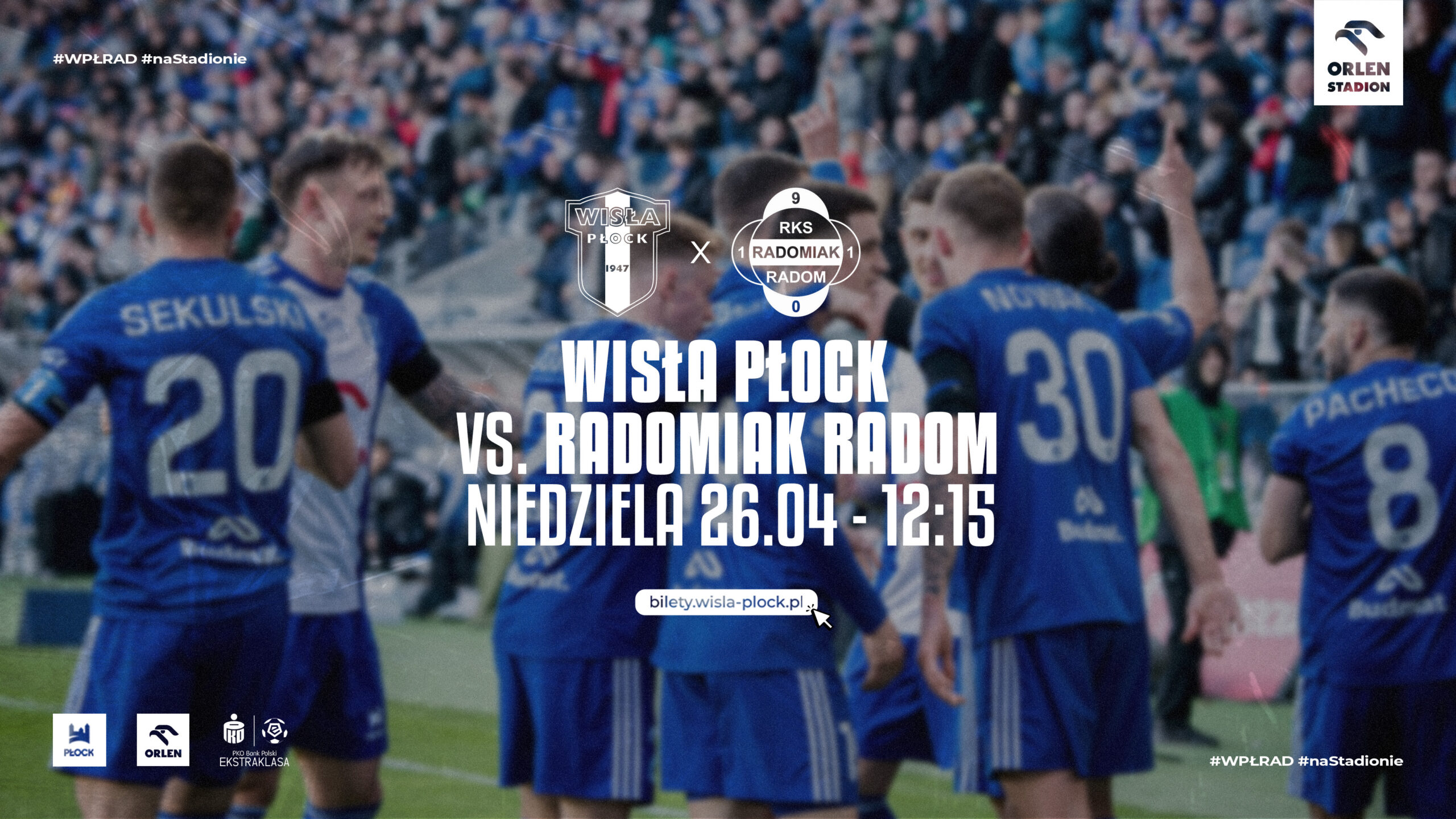 Promocyjny plakat zapowiadający mecz Wisła Płock – Radomiak Radom, informujący o sprzedaży biletów (#WPŁRAD) na 26.04 o 12:15.