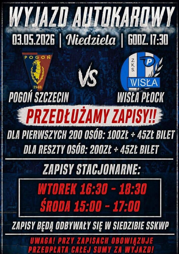 Plakat promujący wyjazd autokarowy kibiców na mecz Pogoni Szczecin z Wisłą Płock w Szczecinie, z informacjami o zapisach i cenach biletów.